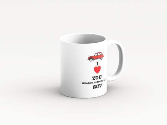 I love You Nearly As Much As My 2CV